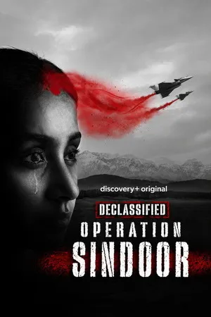 Declassified: Operation Sindoor 2026 Season 1 Hindi – English Audio [ALL EPISODES]