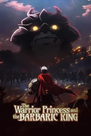 The Warrior Princess and the Barbaric King 2026 Season 01 Hindi – English – Japanese Audio [ALL EPISODES]