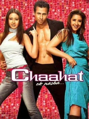 Chaahat Ek Nasha…2005 Hindi Dual Audio