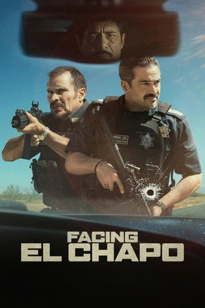 Facing El Chapo 2026 Hindi – English Dual Audio
