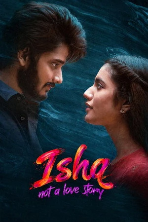 Ishq – Not a Love Story 2021 Hindi – Telugu Dual Audio