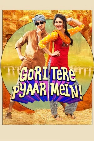 Gori Tere Pyaar Mein! 2013 Hindi Audio HD Poster Download - Filmyzilla