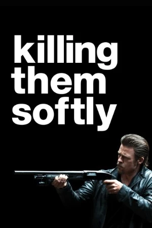 Killing Them Softly 2012 Hindi Dual Audio HD Poster Download - Filmyzilla