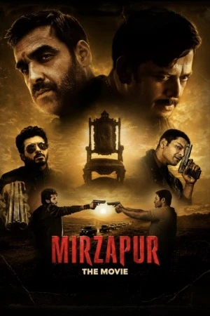 Mirzapur: The Movie 2026 Hindi Line Audio HQ HD Poster Download - Filmyzilla