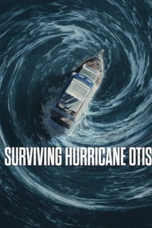 Surviving Hurricane Otis 2026 Hindi Dual Audio HD Poster Download - Filmyzilla