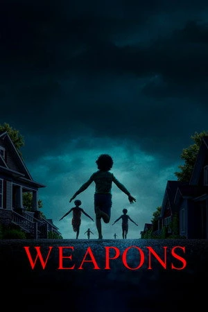 Weapons 2025 Hindi (STUDIO-DUB DD5.1) - English Dual Audio HD Poster Download - Filmyzilla