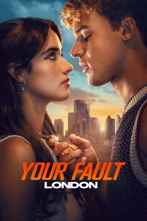 Your Fault: London 2026 Hindi – English Dual Audio